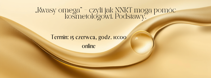 „Kwasy omega” – czyli jak NNKT mogą pomóc kosmetologowi. Podstawy.